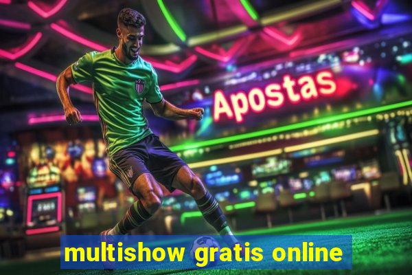 multishow gratis online